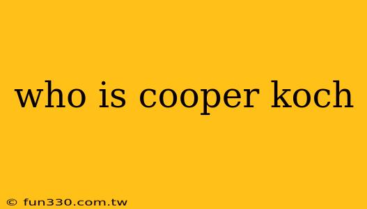 who is cooper koch