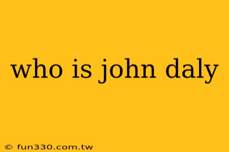 who is john daly