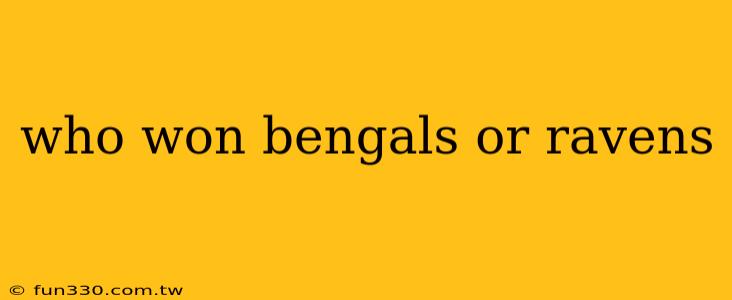 who won bengals or ravens