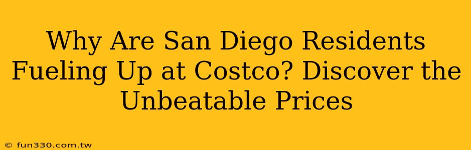 Why Are San Diego Residents Fueling Up at Costco? Discover the Unbeatable Prices