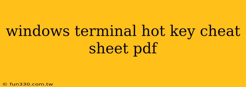 windows terminal hot key cheat sheet pdf