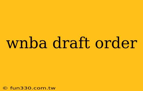 wnba draft order