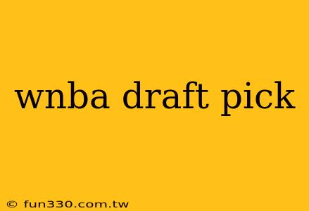 wnba draft pick