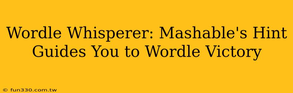 Wordle Whisperer: Mashable's Hint Guides You to Wordle Victory